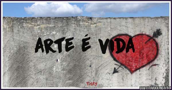 arte é vida