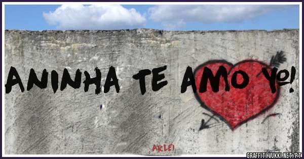 Aninha Te amo … 