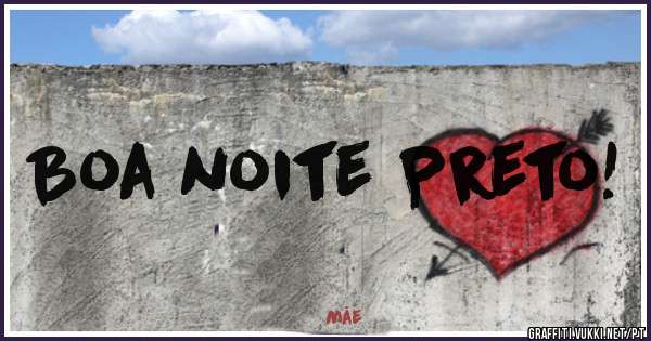 Boa noite Preto!