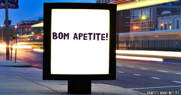 Bom apetite!
