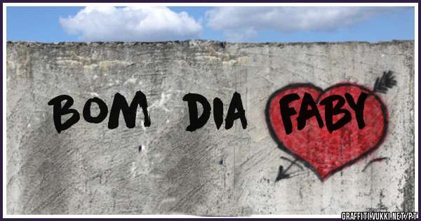 Bom  dia  FABY