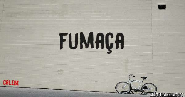 fumaça