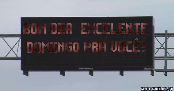  BOM DIA  EXCELENTE DOMINGO PRA VOCÊ! 