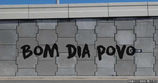 Bom dia povo