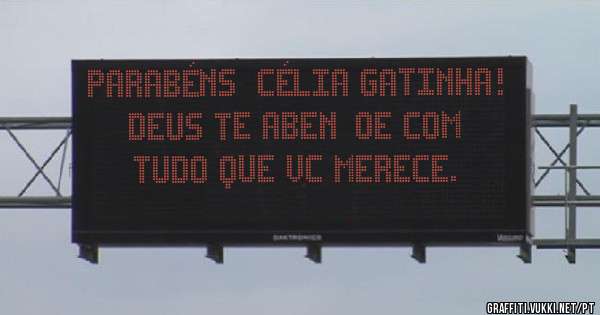 Parabéns  Célia gatinha! Deus te abençoe com tudo que vc merece.