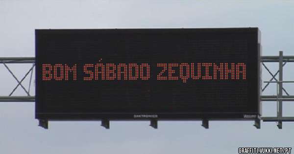 Bom sábado Zequinha 