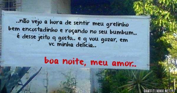 ..não vejo a hora de sentir meu grelinho bem encostadinho e roçando no seu bumbum.. é desse jeito q gosto.. e q vou gozar, em vc minha delícia..