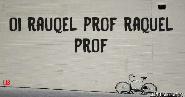 oi rauqel prof raquel prof
