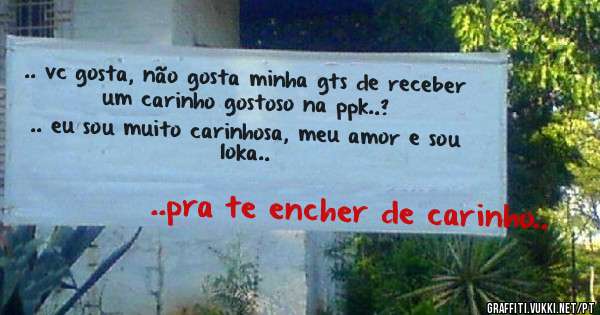 .. vc gosta, não gosta minha gts de receber um carinho gostoso na ppk..?
.. eu sou muito carinhosa, meu amor e sou loka..
