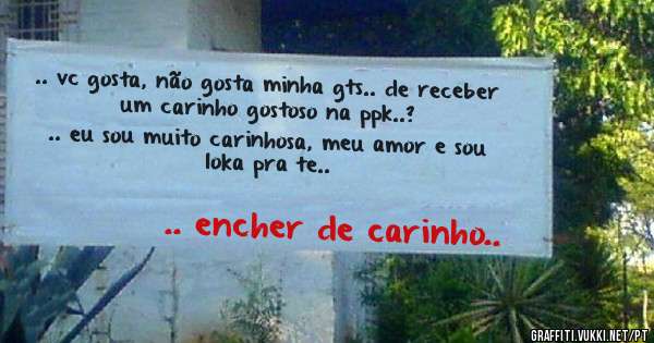 .. vc gosta, não gosta minha gts.. de receber um carinho gostoso na ppk..?
.. eu sou muito carinhosa, meu amor e sou loka pra te..