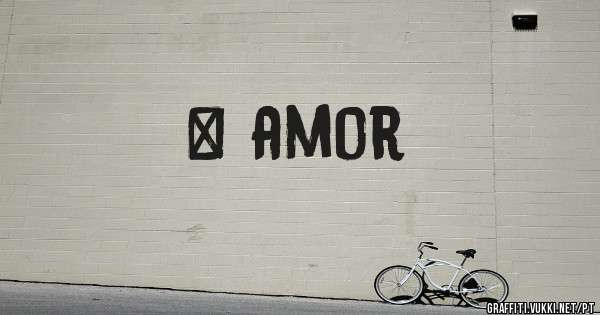 + amor
