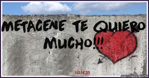 METACENE te quiero mucho!!!