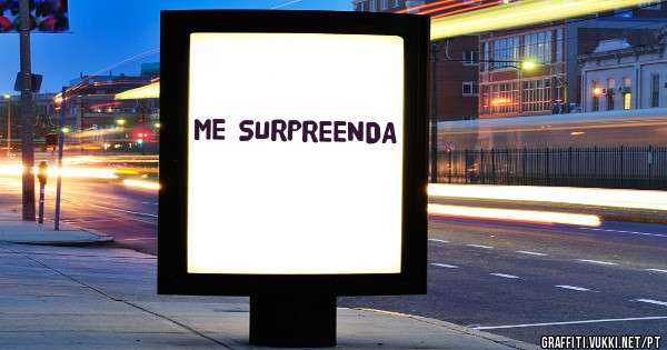 ME SURPREENDA