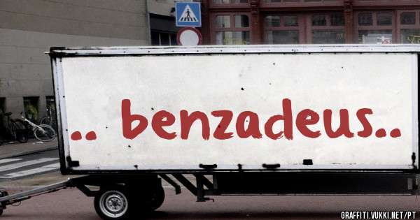 .. benzadeus..