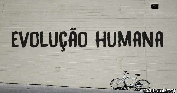 evolução humana