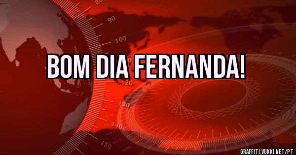 Bom dia Fernanda! 