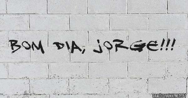 Bom dia, Jorge!!!