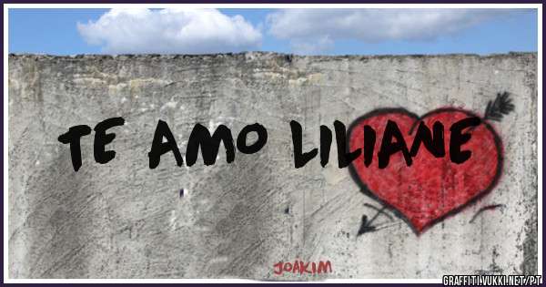 TE AMO LILIANE