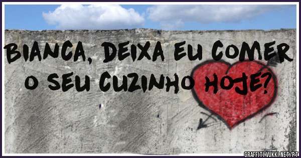 Bianca, deixa eu comer o seu cuzinho hoje?