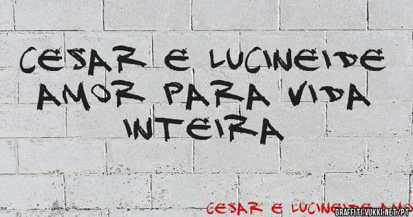 Cesar e Lucineide amor para vida inteira