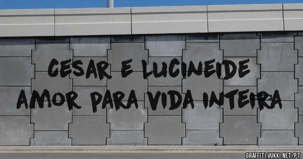 Cesar e Lucineide amor para vida inteira 