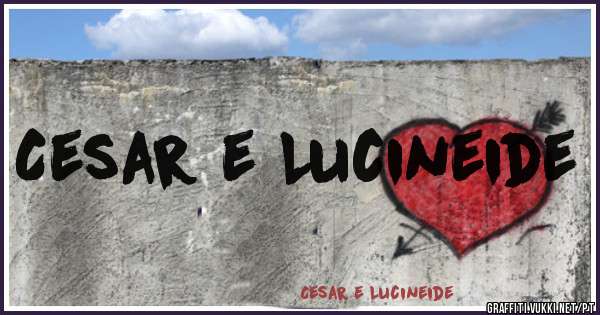 Cesar e Lucineide 