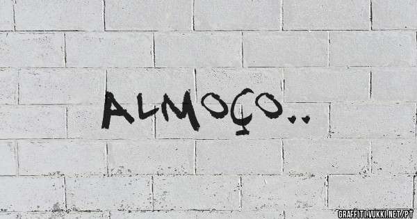 Almoço..
