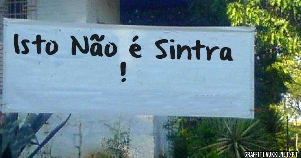 Isto Não é Sintra !