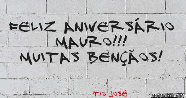 Feliz Aniversário Mauro!!!
Muitas bençãos!
