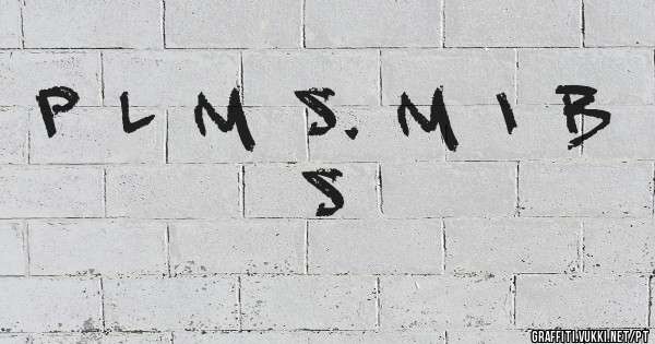 P l m s. M I B S