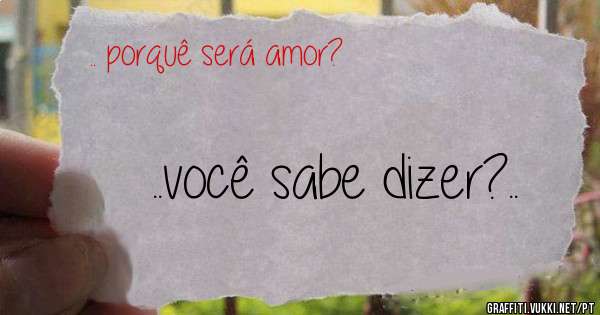 ..você sabe dizer?..