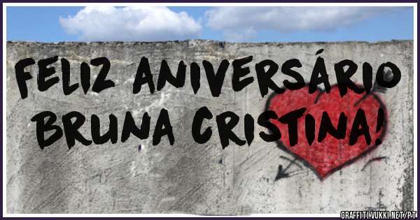 Feliz aniversário
Bruna cristina!