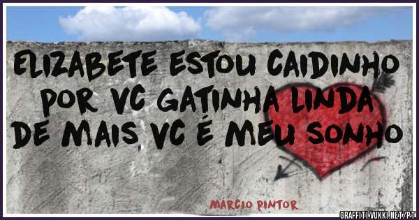 Elizabete estou caidinho por vc gatinha linda de mais vc é meu sonho 