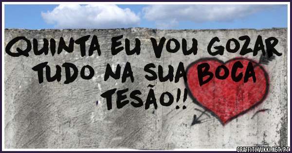 quinta eu vou gozar tudo na sua boca tesão!!