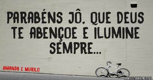 parabéns Jô, que Deus te abençoe e ilumine sempre...