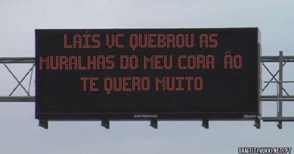 Laís vc quebrou as muralhas do meu coração te quero muito 