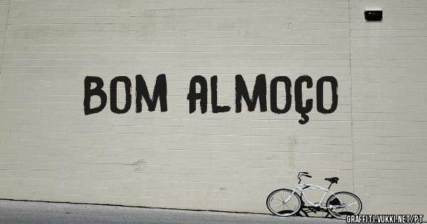 Bom almoço 