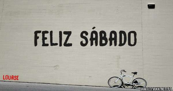 Feliz sábado 