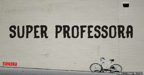 Super professora