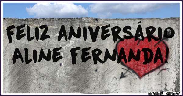 Feliz aniversário
Aline fernanda!