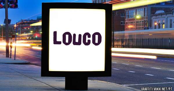 louco
