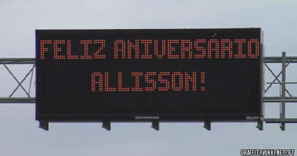 Feliz aniversário
Allisson!