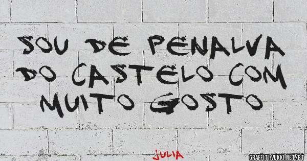 Sou de penalva do castelo com muito gosto 