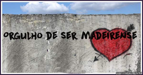Orgulho de ser madeirense