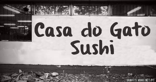 Casa do Gato Sushi 
