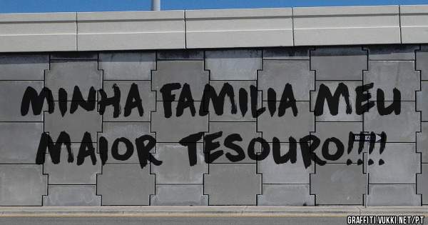 Minha familia meu maior tesouro!!!!