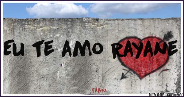 Eu te amo Rayane