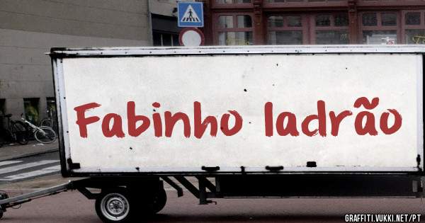 Fabinho ladrão