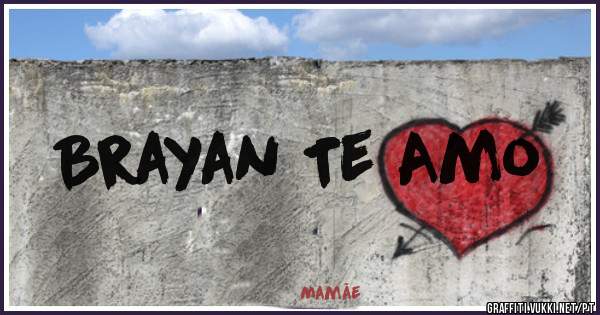 Brayan Te Amo 