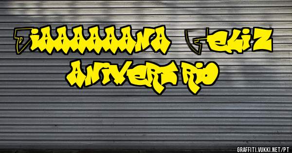 Diaaaaaana, Feliz aniversário!